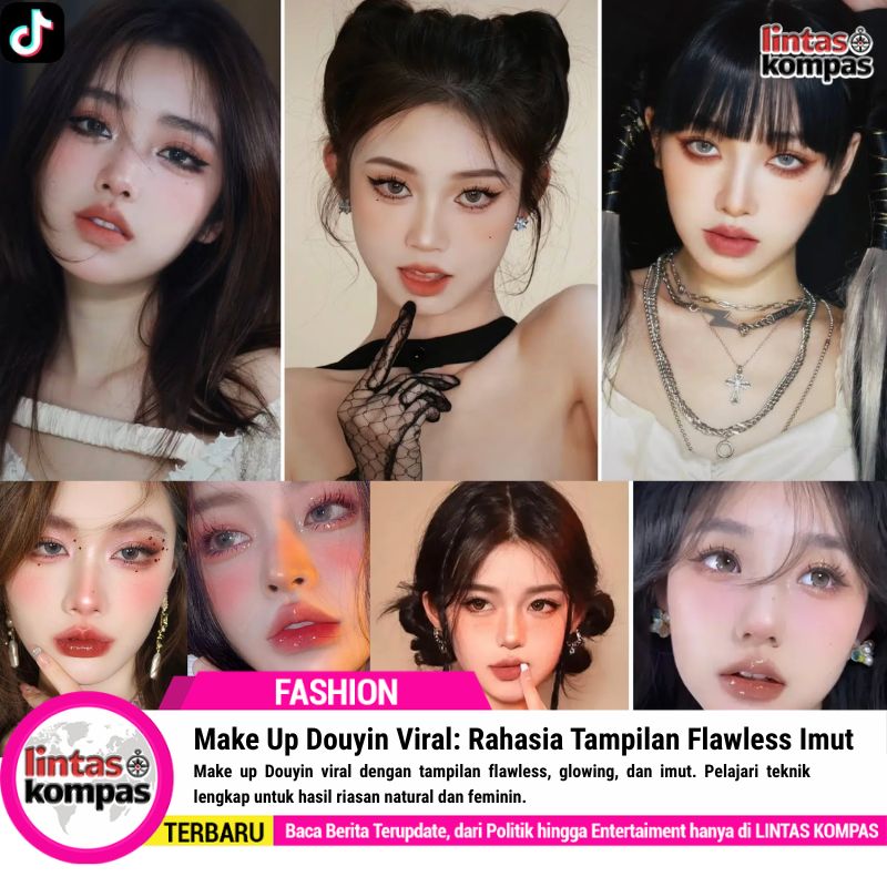 Tren Make Up Douyin Viral: Rahasia Tampilan Flawless Imut