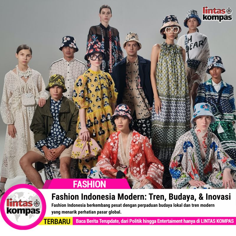 Fashion Indonesia Modern: Tren, Budaya, dan Inovasi
