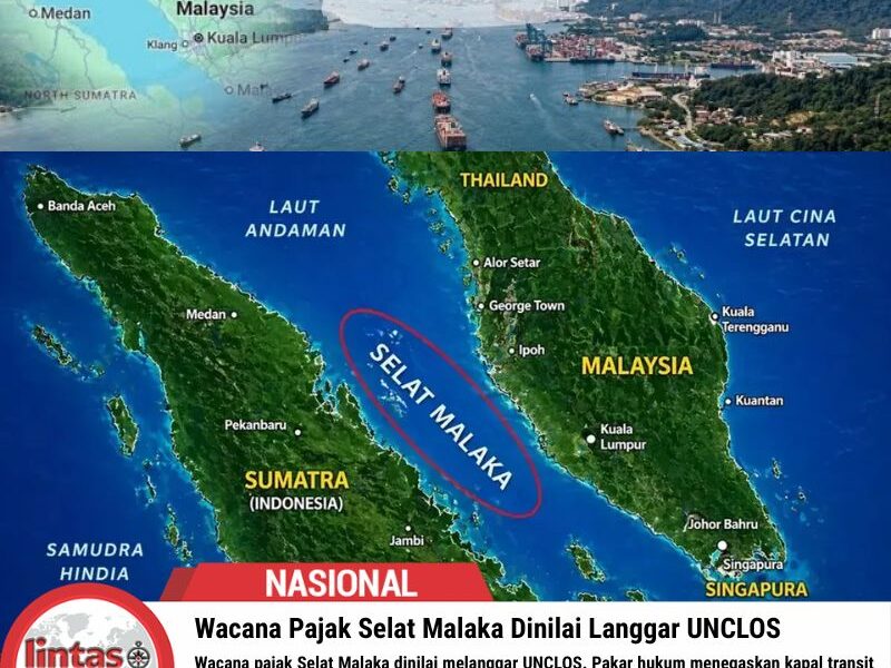 Wacana Pajak Selat Malaka Dinilai Langgar UNCLOS