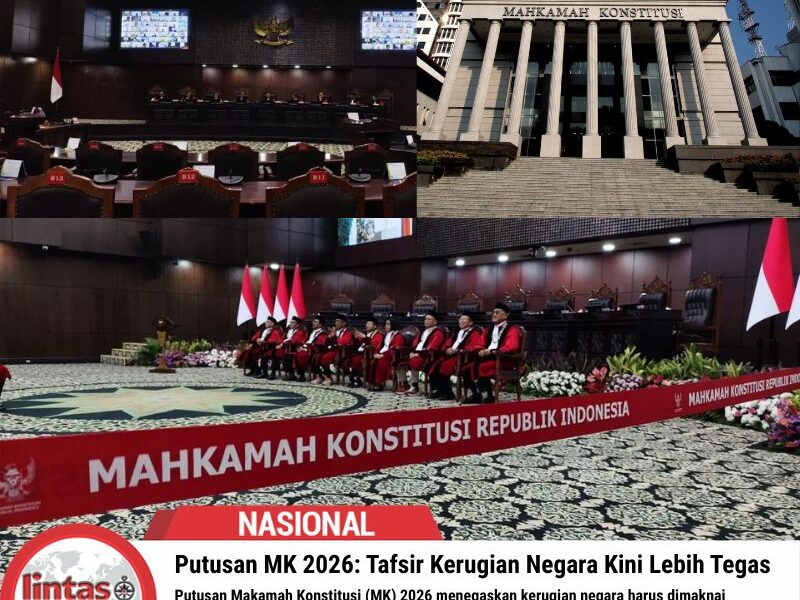 Putusan MK 2026: Tafsir Kerugian Negara Kini Lebih Tegas