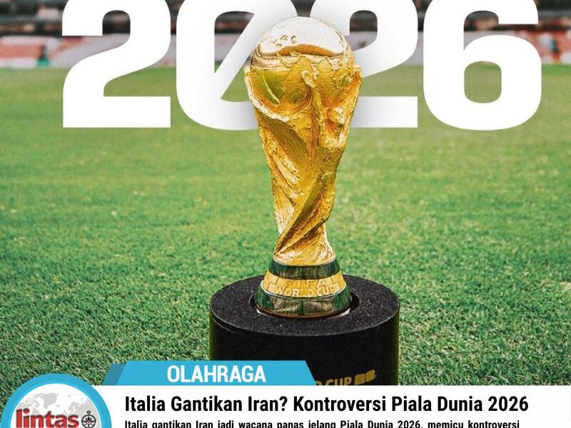 Italia Gantikan Iran? Kontroversi Piala Dunia 2026