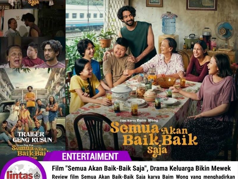 Review Film Semua Akan Baik-Baik Saja, Drama Keluarga yang Hangat dan Bikin Mewek