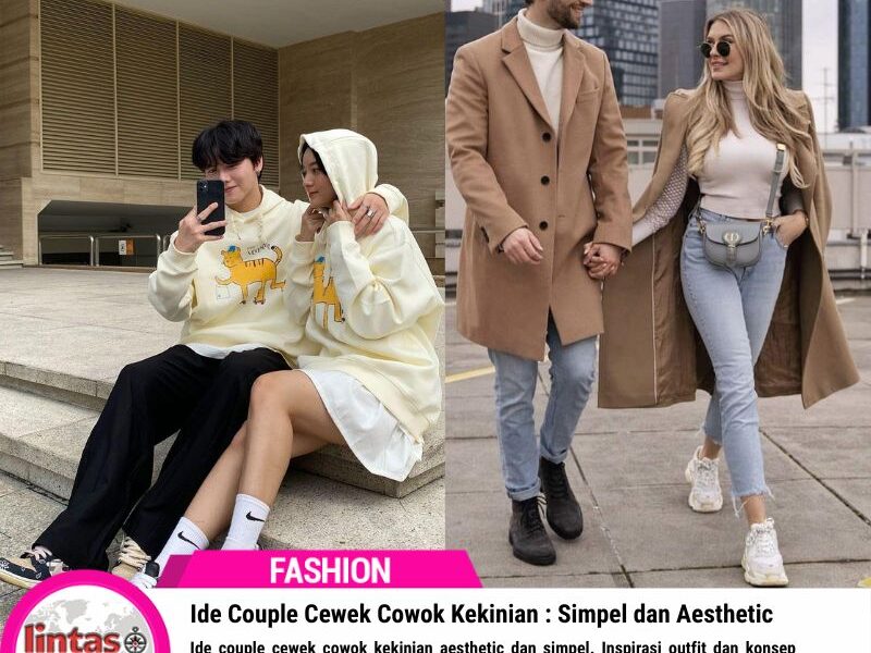 Ide Couple Cewek Cowok Kekinian : Simpel dan Aesthetic