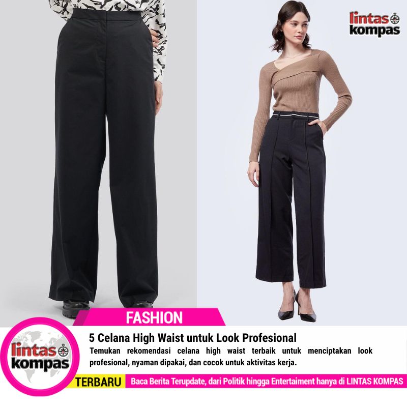 5 Celana High Waist untuk Look Profesional