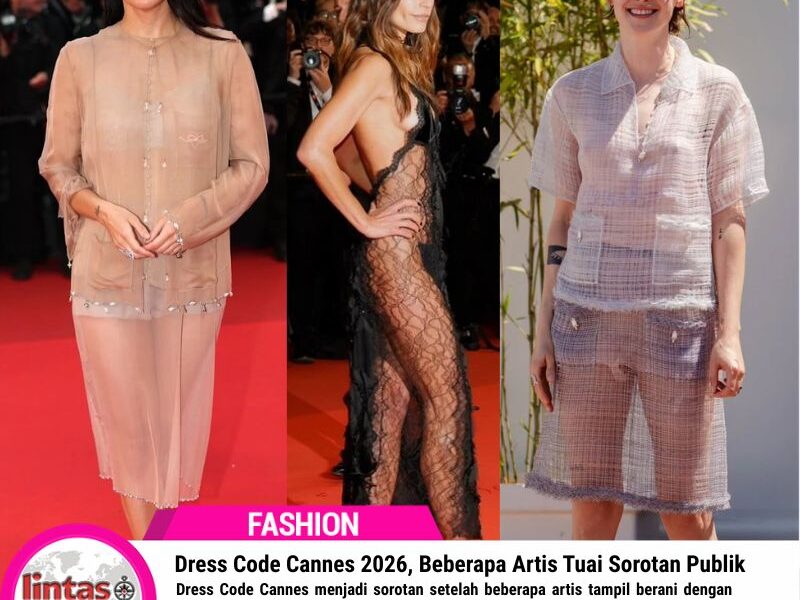 Dress Code Cannes 2026, Beberapa Artis Tuai Sorotan Publik