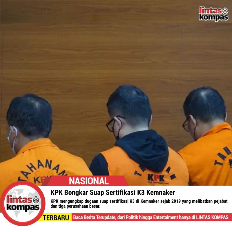 KPK Bongkar Suap Sertifikasi K3 Kemnaker