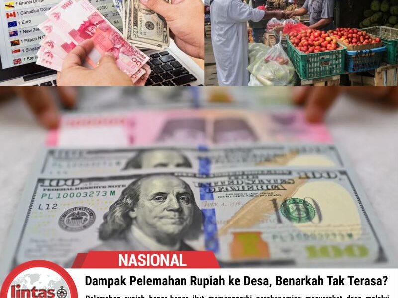 Dampak Pelemahan Rupiah ke Desa, Benarkah Tak Terasa?