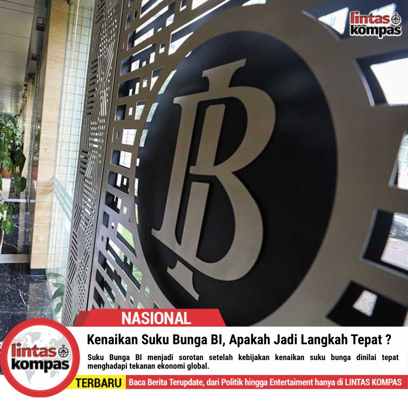 Kenaikan Suku Bunga BI, Apakah Jadi Langkah Tepat ?