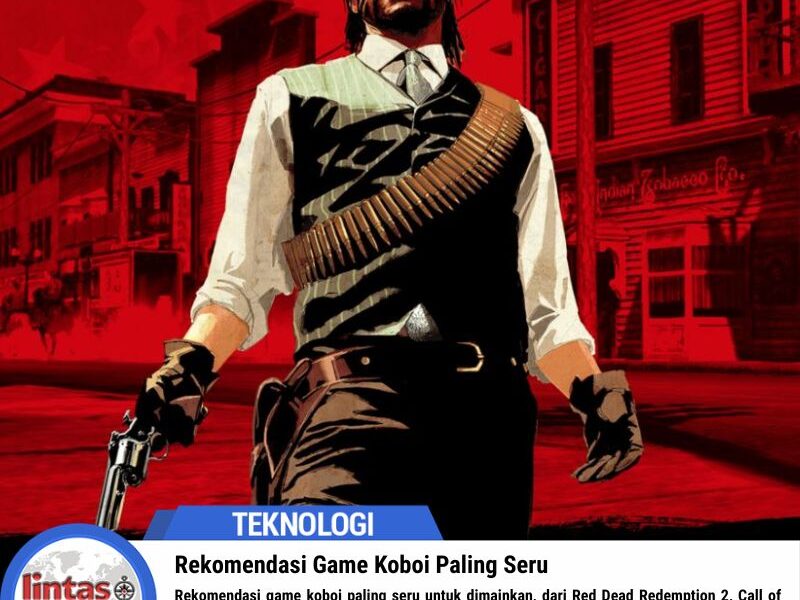 Rekomendasi Game Koboi Paling Seru