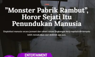 “Monster Pabrik Rambut”, Horor Sejati Itu Penundukan Manusia