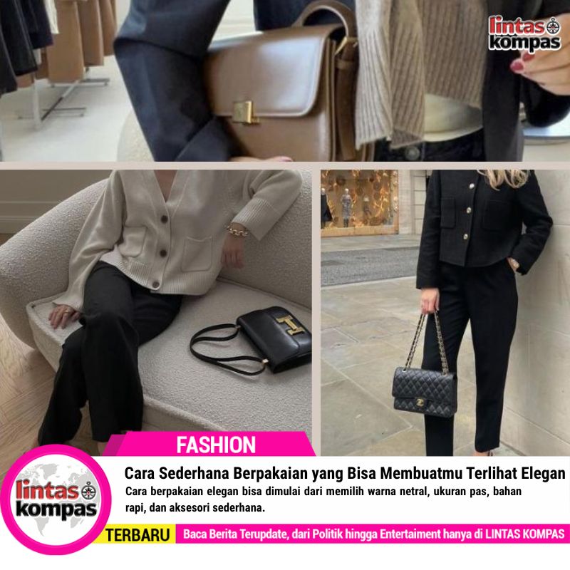 Cara Sederhana Berpakaian yang Bisa Membuatmu Terlihat Elegan