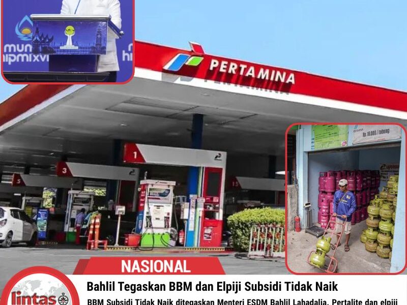 Bahlil Tegaskan BBM dan Elpiji Subsidi Tidak Naik