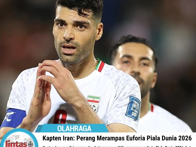 Kapten Iran: Perang Merampas Euforia Piala Dunia 2026
