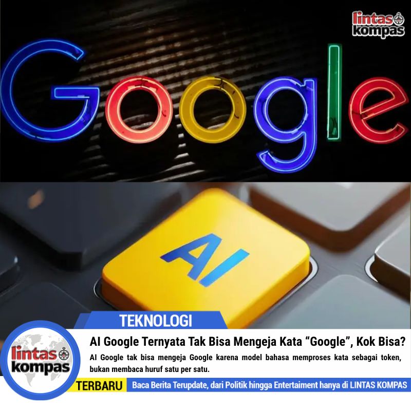 AI Google Ternyata Tak Bisa Mengeja Kata “Google”, Kok Bisa?