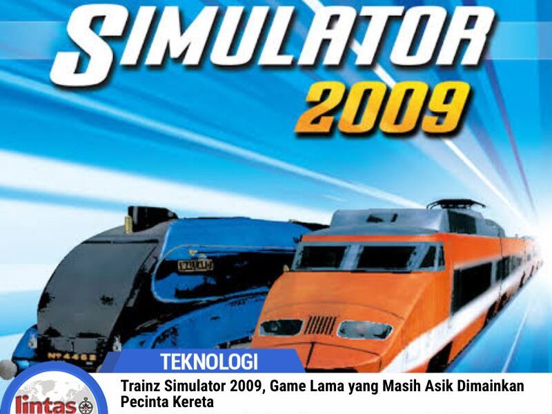 Trainz Simulator 2009, Game Lama yang Masih Asik Dimainkan
