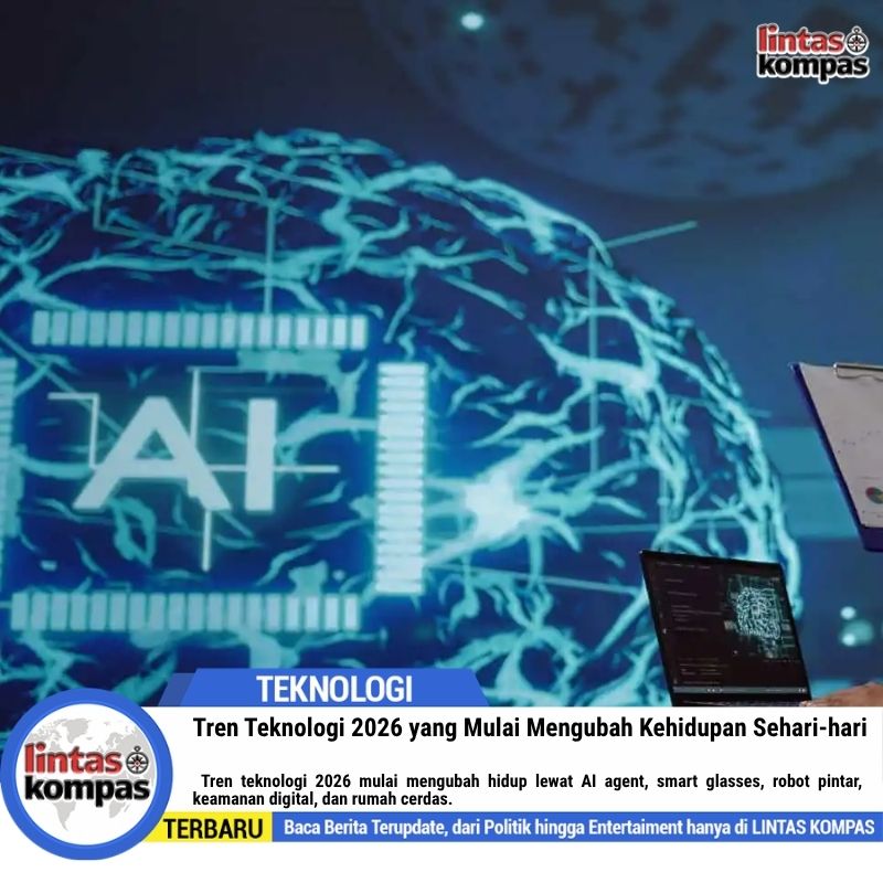 Tren Teknologi 2026 yang Mulai Mengubah Kehidupan Sehari-hari