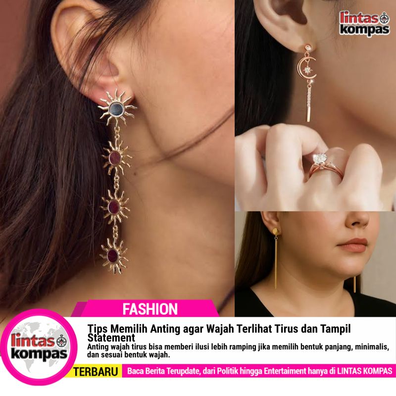 Tips Memilih Anting agar Wajah Terlihat Tirus dan Tampil Statement