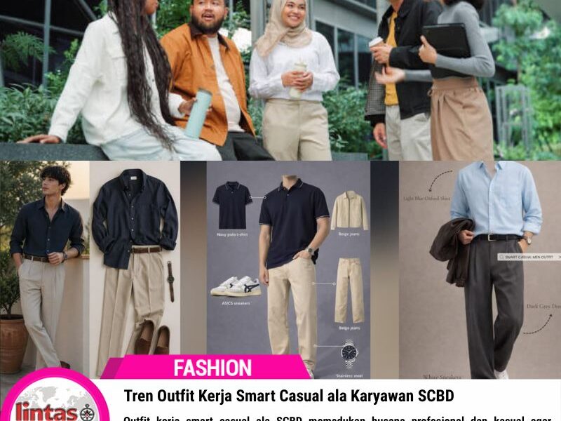Tren Outfit Kerja Smart Casual ala Karyawan SCBD