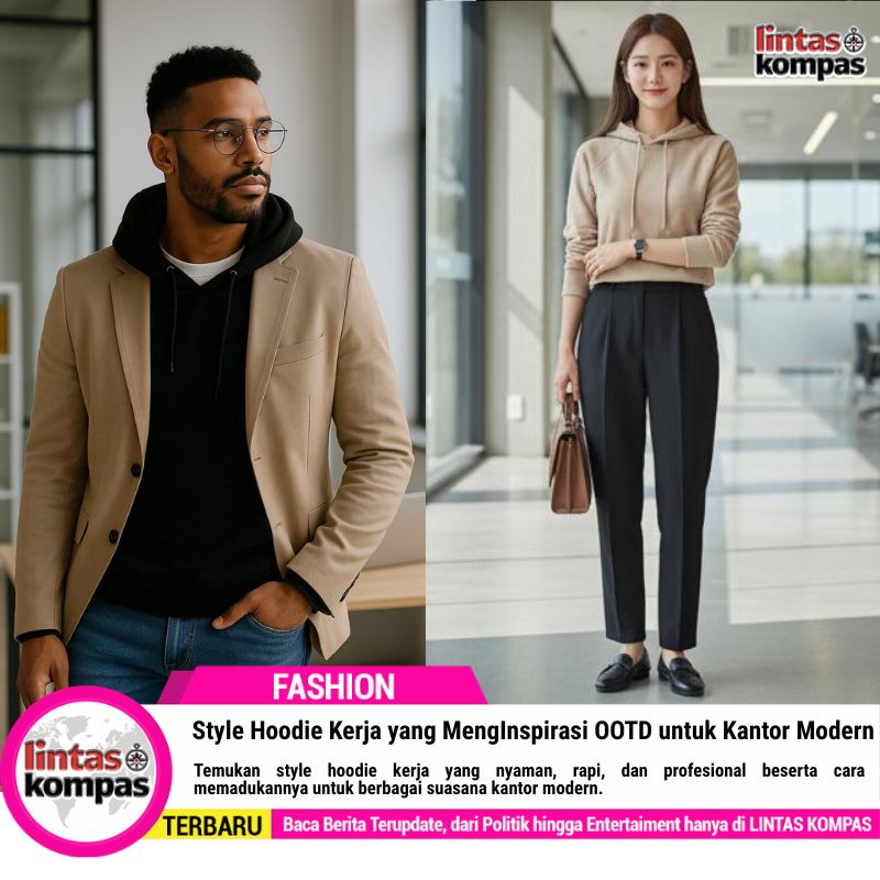 Style Hoodie Kerja yang MengInspirasi OOTD untuk Kantor Modern