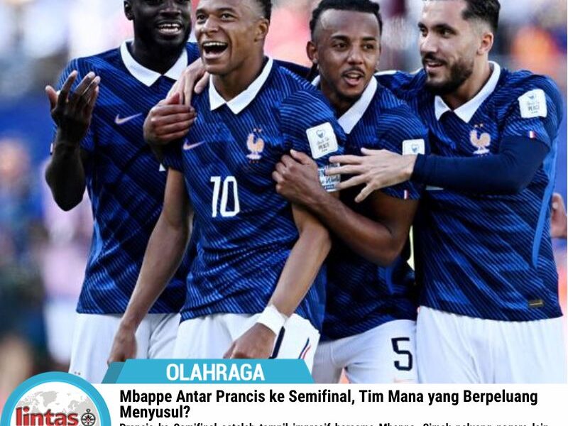 Mbappe Antar Prancis ke Semifinal, Tim Mana yang Berpeluang Menyusul?