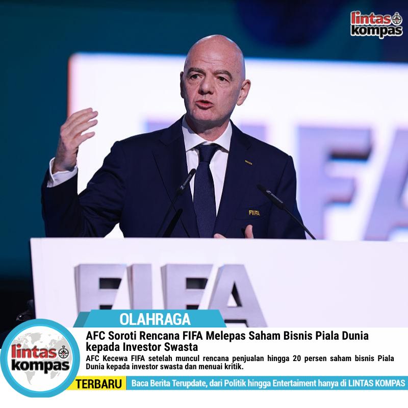 AFC Kecewa FIFA Jual Saham Piala Dunia ke Swasta