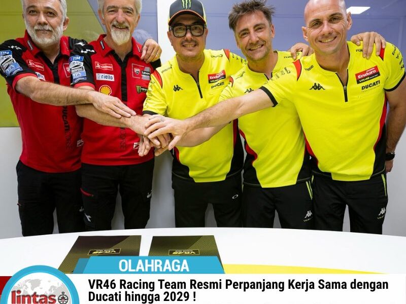 VR46 Racing Team Resmi Perpanjang Kerja Sama dengan Ducati hingga 2029 !