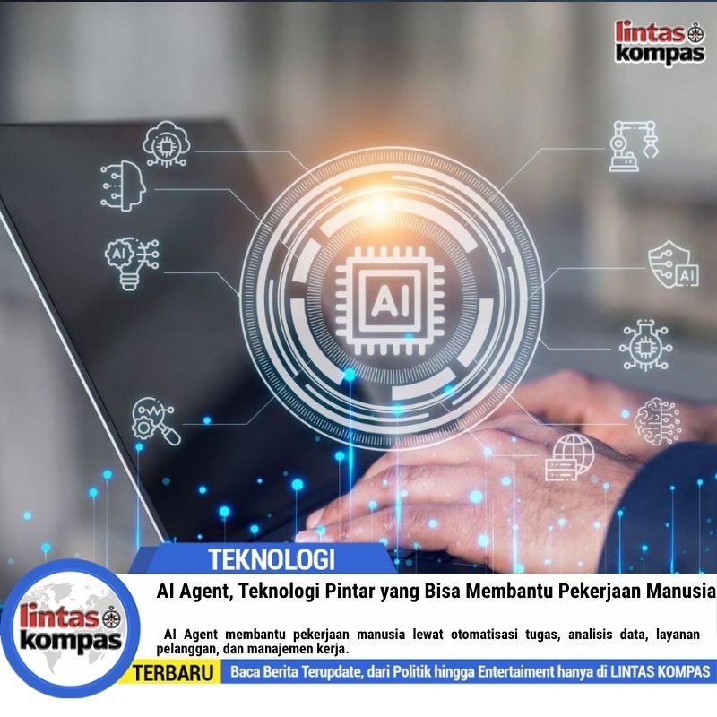 AI Agent, Teknologi Pintar yang Bisa Membantu Pekerjaan Manusia