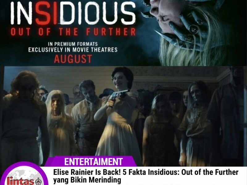 Elise Rainier Is Back! 5 Fakta Insidious: Out of the Further yang Bikin Merinding