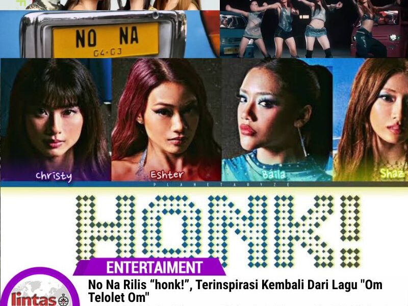No Na Rilis “honk!”, Terinspirasi Kembali Dari Lagu "Om Telolet Om"