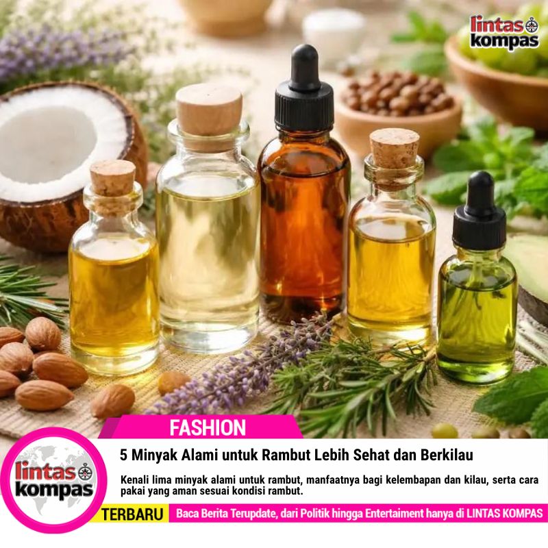 5 Minyak Alami untuk Rambut Lebih Sehat dan Berkilau