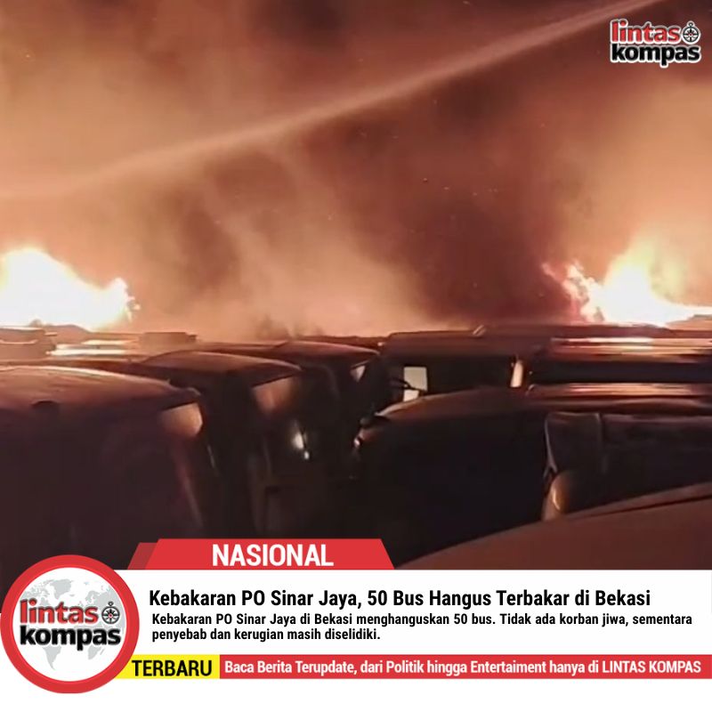 Kebakaran PO Sinar Jaya, 50 Bus Hangus Terbakar di Bekasi