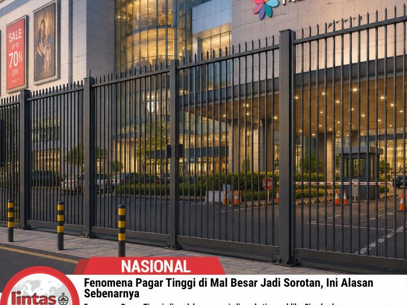 Fenomena Pagar Tinggi di Mal Besar Jadi Sorotan