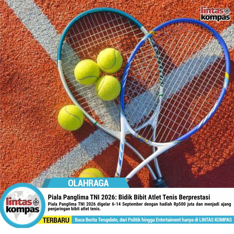 Piala Panglima TNI 2026: Bidik Bibit Atlet Tenis Berprestasi