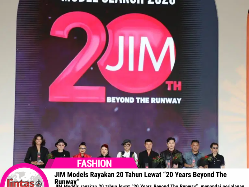JIM Models Rayakan 20 Tahun Lewat “20 Years Beyond The Runway”