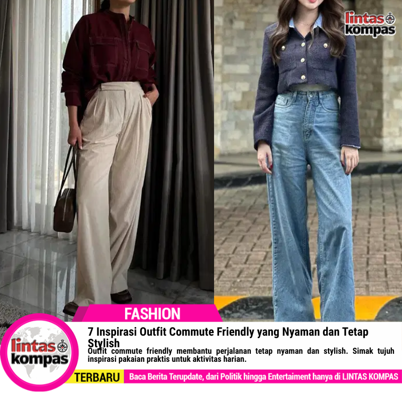 7 Inspirasi Outfit Commute Friendly yang Nyaman dan Tetap Stylish
