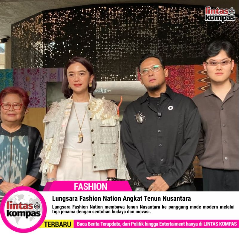 Lungsara Fashion Nation Angkat Tenun Nusantara