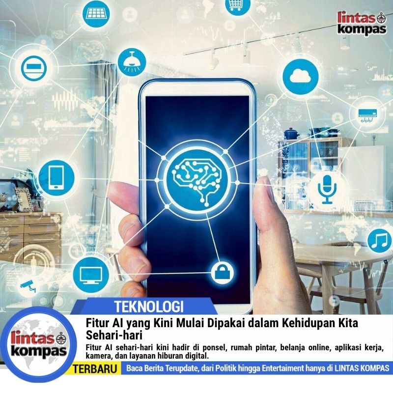 Fitur AI yang Kini Mulai Dipakai dalam Kehidupan Sehari-hari