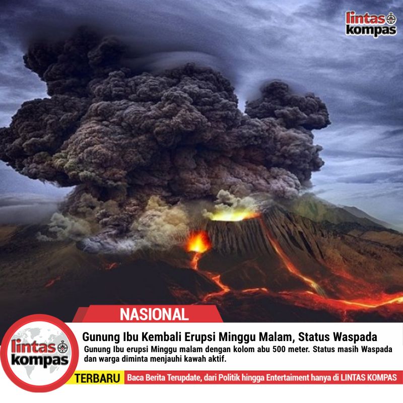 Gunung Ibu Kembali Erupsi Minggu Malam, Status Waspada