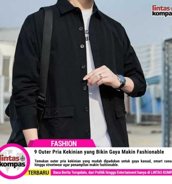 Outer Pria Kekinian yang Bikin Gaya Makin Fashionable