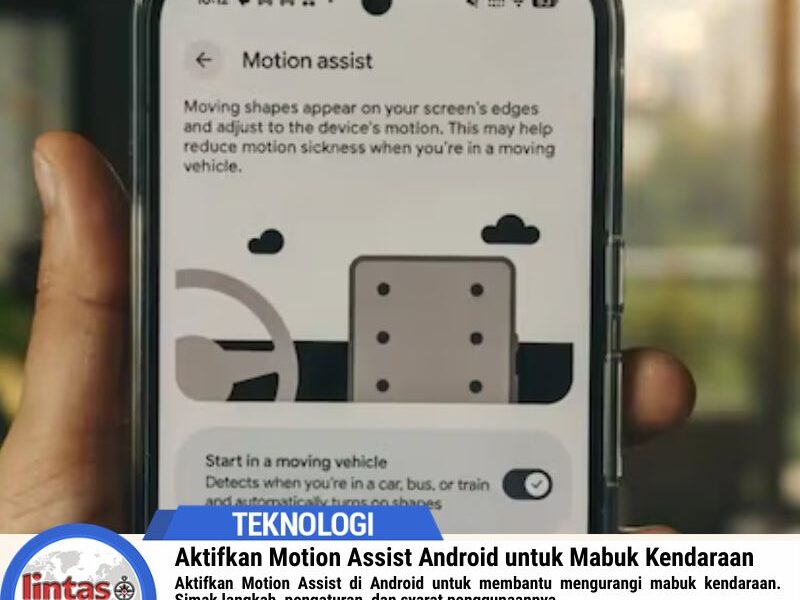 Aktifkan Motion Assist Android untuk Mabuk Kendaraan