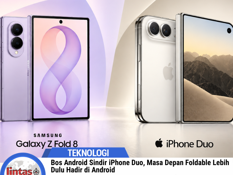 Bos Android Sindir iPhone Duo, Masa Depan Foldable Lebih Dulu Hadir di Android