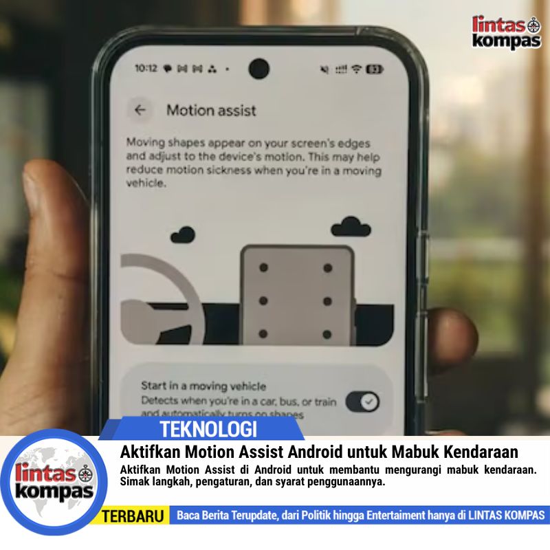 Aktifkan Motion Assist Android untuk Mabuk Kendaraan