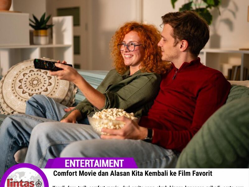 Comfort Movie dan Alasan Kita Kembali ke Film Favorit