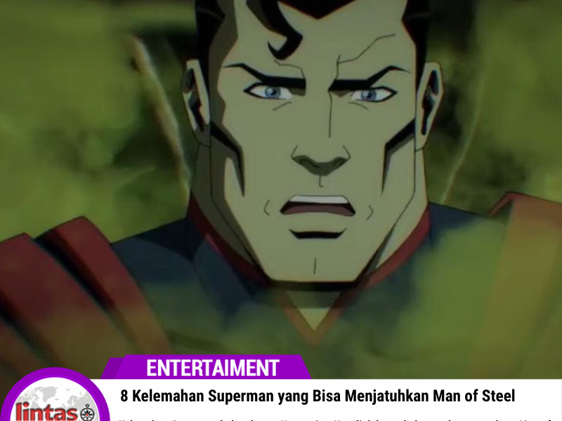 8 Kelemahan Superman yang Bisa Menjatuhkan Man of Steel