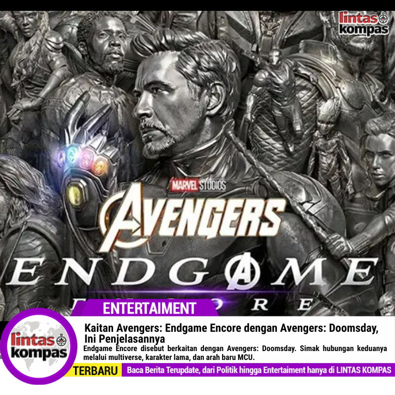 Kaitan Avengers: Endgame Encore dengan Avengers: Doomsday, Ini Penjelasannya