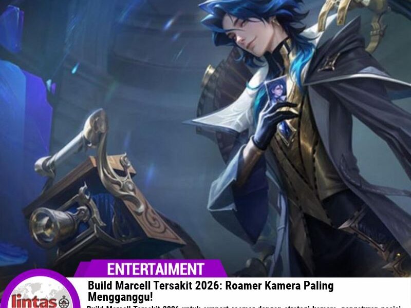 Build Marcell Tersakit 2026: Roamer Kamera Paling Mengganggu!