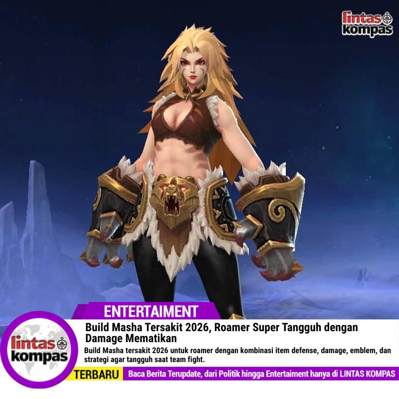 Build Masha Tersakit 2026, Roamer Super Tangguh dengan Damage Mematikan