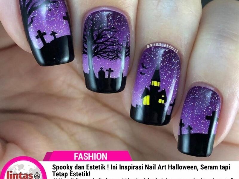 Spooky dan Estetik ! Ini Inspirasi Nail Art Halloween, Seram tapi Tetap Estetik!