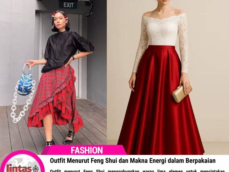 Outfit Menurut Feng Shui dan Makna Energi dalam Berpakaian
