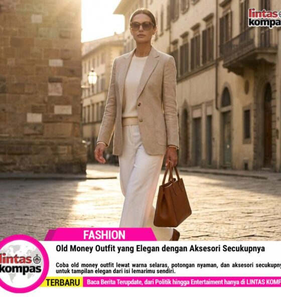 Old Money Outfit yang Elegan dengan Aksesori Secukupnya